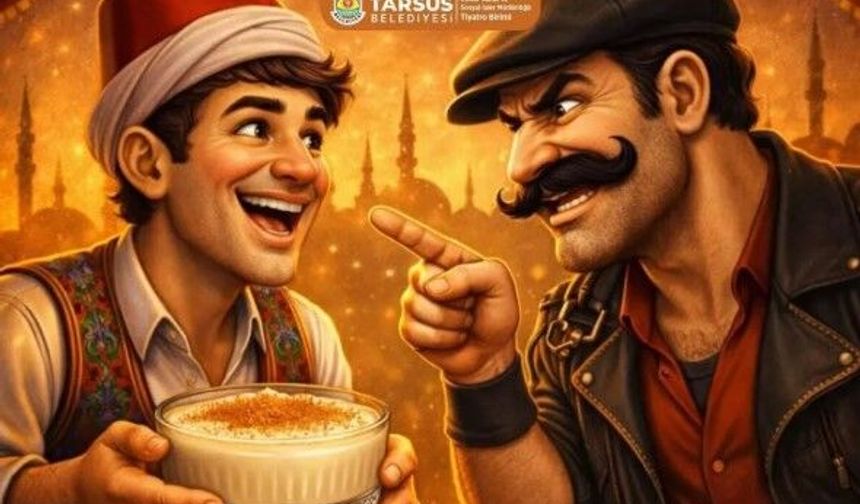 Tarsus Belediyesi Şehir Tiyatrosu’ndan ‘Muhallebi Kabadayı’ oyunu seyirciyle buluşacak