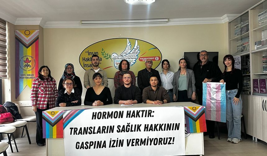 İHD ve Muamma’dan tepki: "Transların hormona erişimi engellenemez"