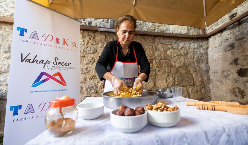 Tarsus’un yöresel lezzetleri gelecek nesillere aktarılıyor