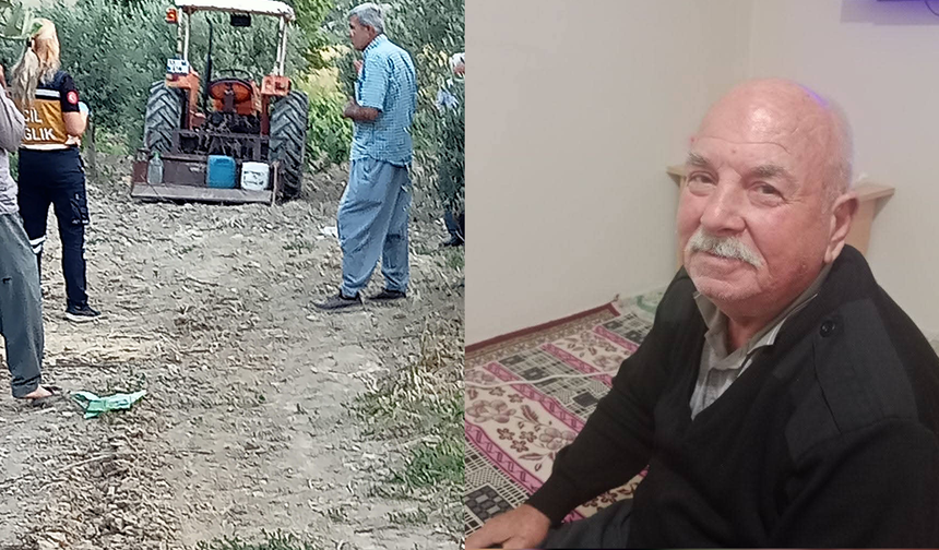 Traktörün altında kalan yaşlı adam hayatını kaybetti