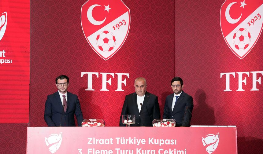 Ziraat Türkiye Kupası'nda üçüncü eleme turu kura çekimi yapıldı