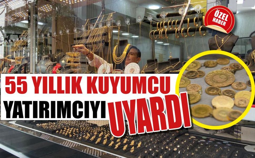 55 Yıllık Kuyumcu Yatırımcıyı Uyardı: "Altın Uzun Vadeli Yatırımdır"