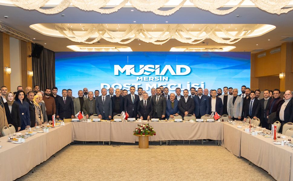 Dost Meclisi’nde Mersin Ekonomisinin Geleceği Masaya Yatırıldı