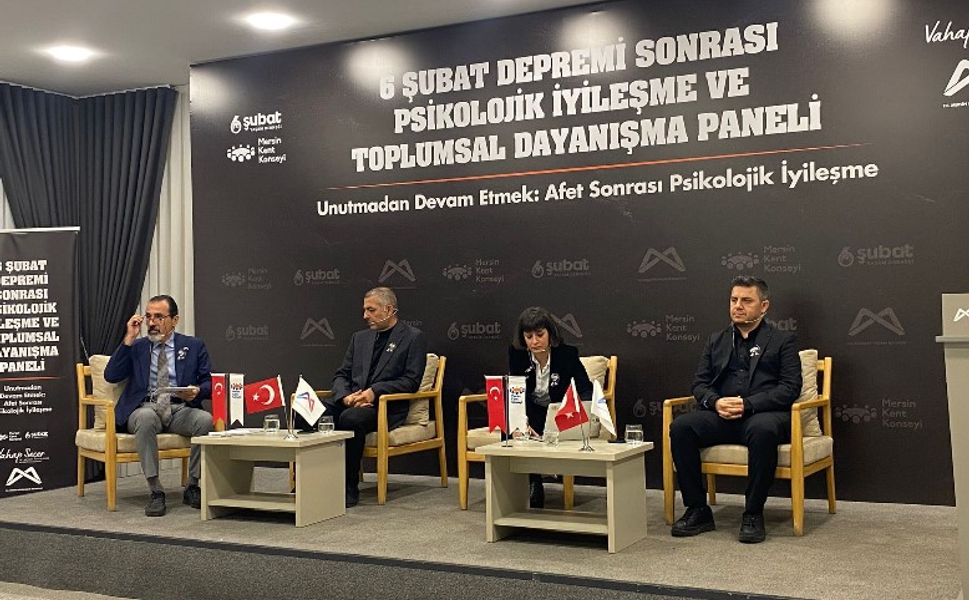 Mersin’de 6 Şubat Sonrası Psikolojik İyileşme ve Toplumsal Dayanışma Masaya Yatırıldı