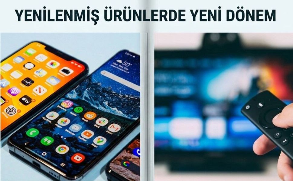 Yenilenmiş ürünlerde yeni dönem