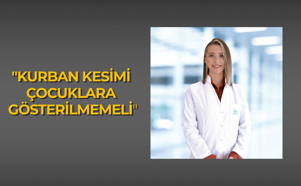"Kurban kesimi çocuklara gösterilmemeli"