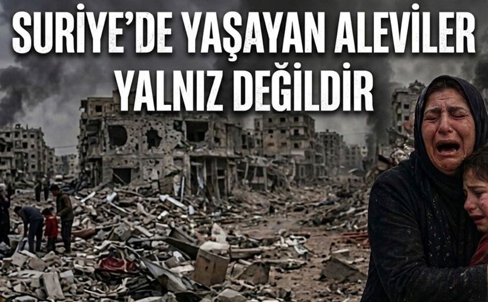 "Suriye’de yaşayan aleviler yalnız değildir"