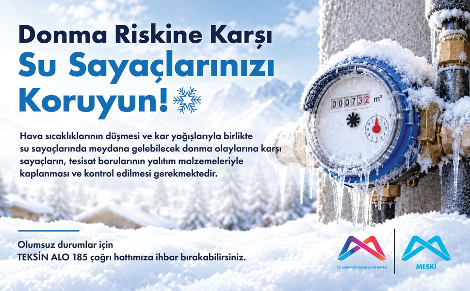 MESKİ’den soğuk havalarda su sayaçları için önemli uyarı